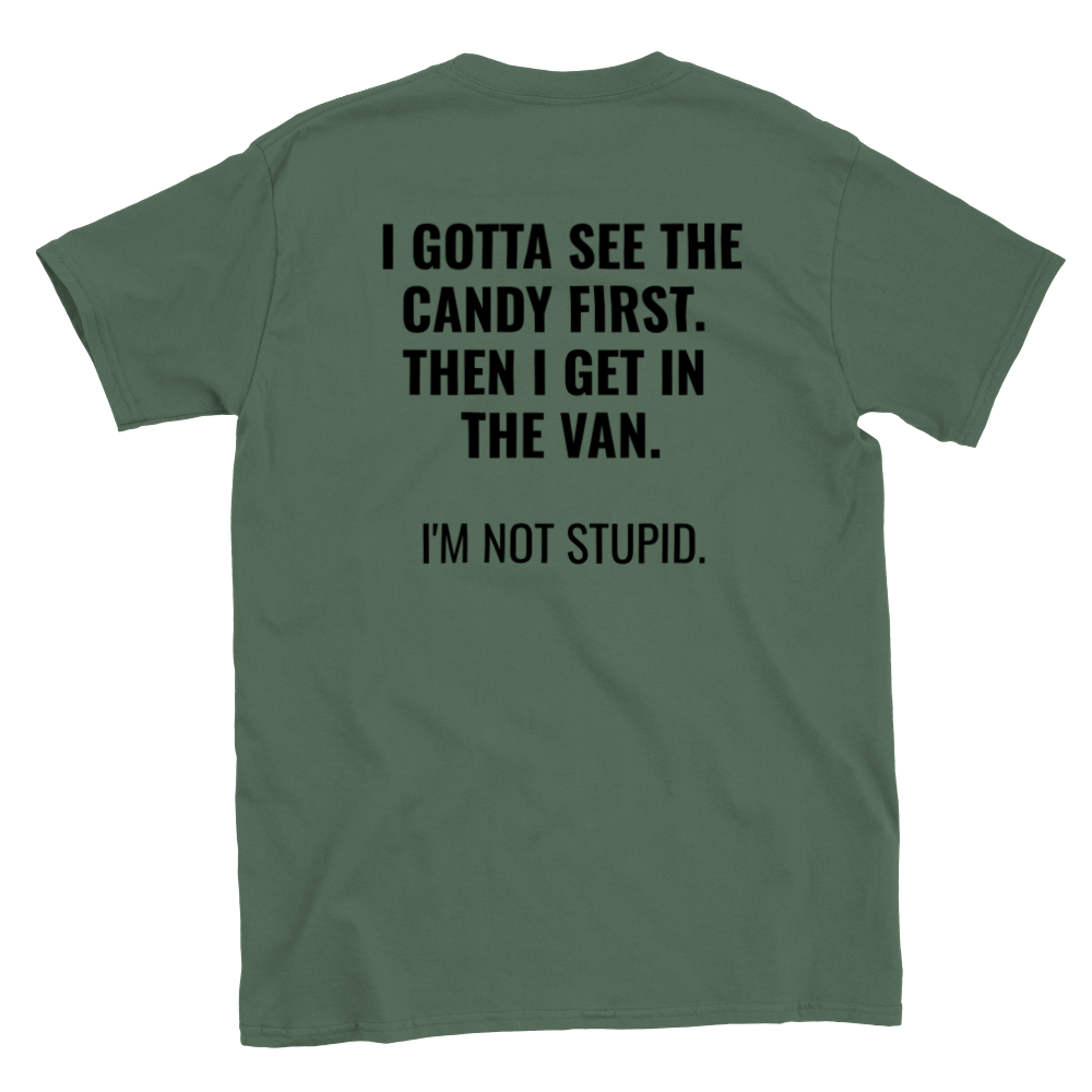 FAC Co. "I GOTTA SEE THE CANDY FIRST" Funny Tee